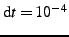 $ \mathrm{d}t=10^{-4}$